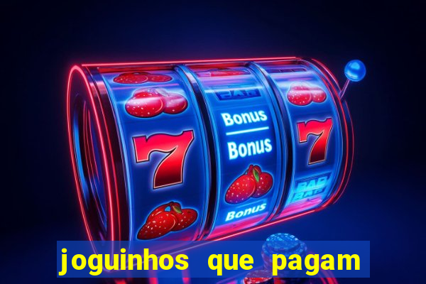 joguinhos que pagam de verdade